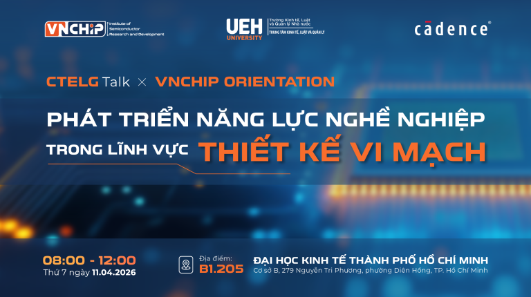 [CTELG TALK - VNCHIP ORIENTATION ]  PHÁT TRIỂN NĂNG LỰC NGHỀ NGHIỆP TRONG LĨNH VỰC THIẾT KẾ VI MẠCH
