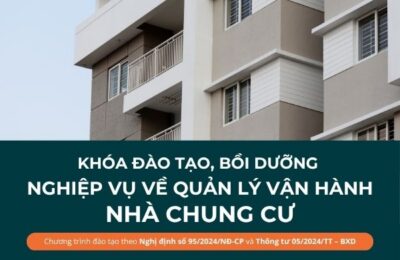 Khóa Đào Tạo, Bồi Dưỡng Nghiệp Vụ Về Quản Lý Vận Hành Nhà Chung Cư